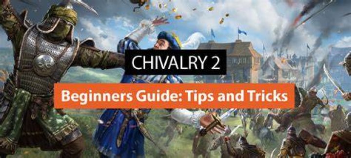 Chivalry 2: 10 Essential Tips and Tricks