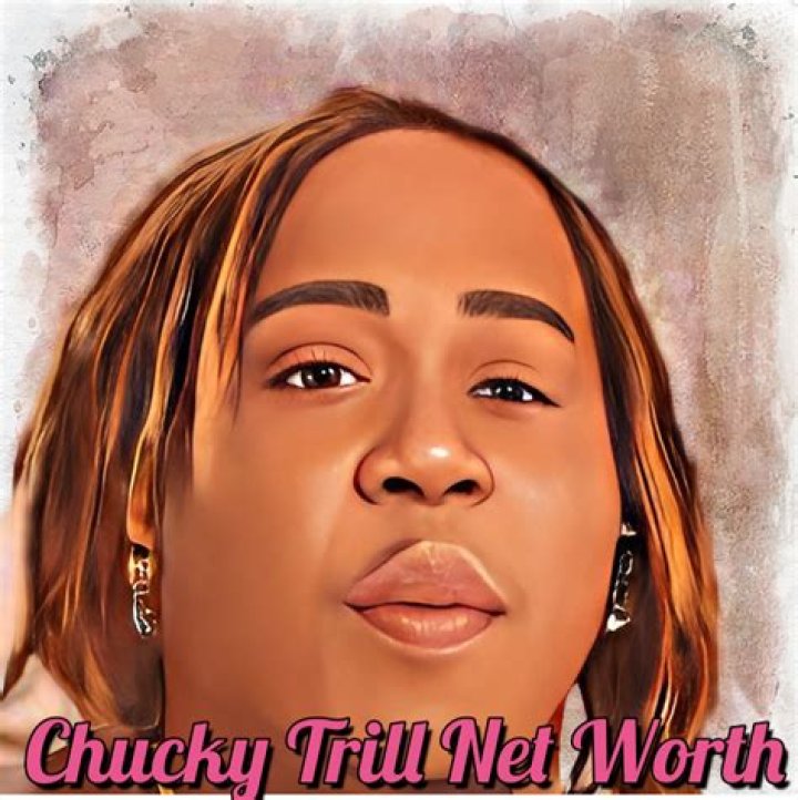 Chucky Trill’s net worth, biography, fact, career, awards and life story