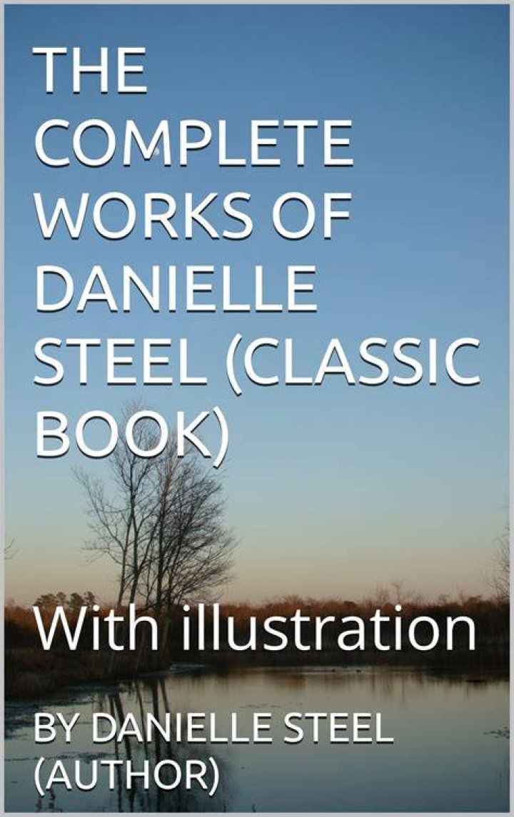 Exploring The Latest Works Of Danielle Steel