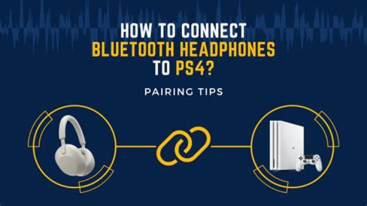How to Connect Bluetooth Headphones to a PS4