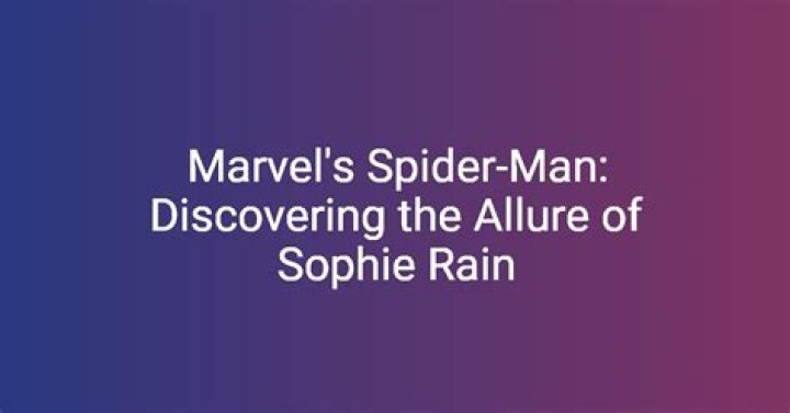 Sophie Rain: Discovering The Web Of Spiderman - Donde Ver