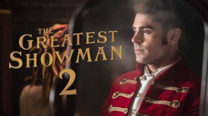 The Greatest Showman 2: A Spectacle Awaits