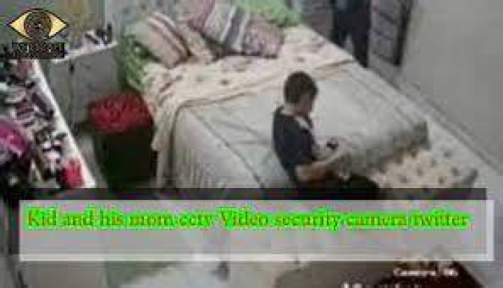 Uncovering The Mystery: Where To Find The Kid And His Mom CCTV Video Whole Video